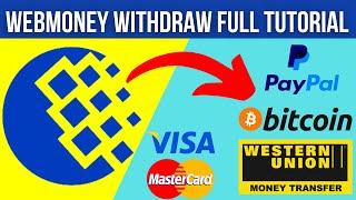 Webmoney Withdraw Tutorial  7 Ways to Withdraw Money From WebMoney