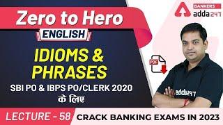 Idioms and Phrases  SBI PO and IBPS PO Clerk  English  Adda247 Banking Classes  Lec-58