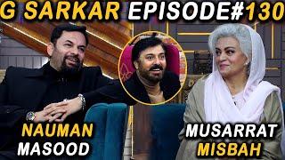 G Sarkar with Nauman Ijaz  Episode 130 l Nauman Masood & Musarrat Misbah  13 Mar 2022