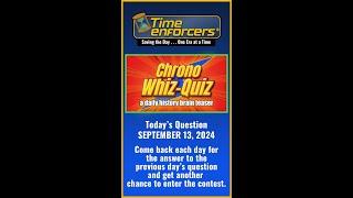 Can You Answer Todays Chrono Whiz-Quiz Trivia Question?