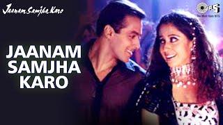 Jaanam Samjha Karo - Video Song  Jaanam Samjha Karo  Salman Khan & Urmila  Anu Malik