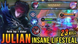 23 Kills + MANIAC OP LifeSteal Julian 100% IMMORTAL - Build Top 1 Global Julian  MLBB