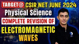 Electromagnetic Waves Complete Revision for CSIR NET  CSIR NET Physical Science JUNE 2024  IFAS