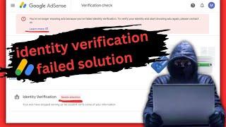 Google AdSense Identity Verification Failed Solution 100% work Identity failed solution in only 48h