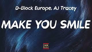 D-Block Europe - Make You Smile ft. AJ Tracey Lyrics No tantrums girl no tantrums