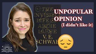 Unpopular Opinion I didnt love The Invisible Life of Addie LaRue by V.E. Schwab