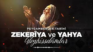 Peygamberler Tarihi - Hz. Zekeriya ve Hz. Yahya a.s.