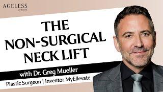 The None-surgical Neck Lift with Dr. Greg Mueller
