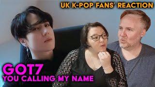 GOT7 - You Calling My Name - UK K-Pop Fans Reaction