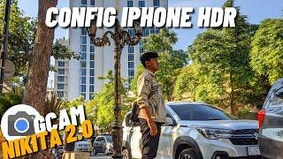 Config Iphone Hdr ‼️ Gcam Nikita v2.0 Config Iphone Hdr Mode Malam Dan Siang Ok