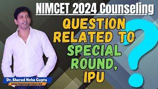 #NIMCET 2024 Counseling l Question Related to Special Round ? #NIT #IPU ?  Impetus Gurukul