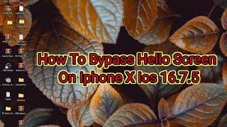 Iphone 7g7+8g8+X Ios 16.7.5 Hello Screen Bypass By Unlock tool Last Solution