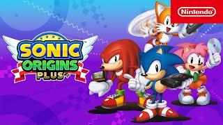 Sonic Origins Plus - Launch Trailer - Nintendo Switch