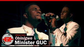 Minister GUC - Obinigwe Official Video