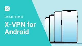 How to set up X-VPN on your Android device #android #setup #vpn #bestvpn