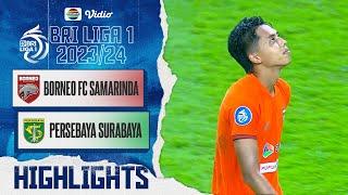 Borneo FC Samarinda VS Persebaya Surabaya - Highlights  BRI Liga 1 202324