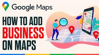 How To Add Your Local Business To Google Maps - EASY 2024