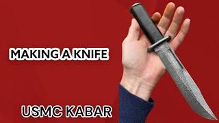 Making a Knife  USMC Kabar