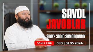 LIVE Savol-javoblar №390  01.05.2024