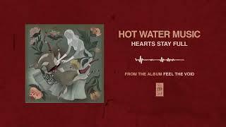 Hot Water Music Hearts Stay Full