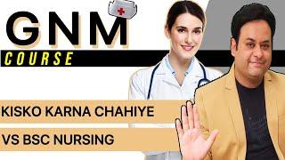 GNM Nursing course II Is it worthy to pursue