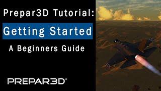 Prepar3D Beginners Guide  Getting Started