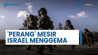 Rangkuman Hari Ke-225 Perang Gaza Perang Besar Mesir-Israel Menggema Dada 1 IDF Tertembus Peluru