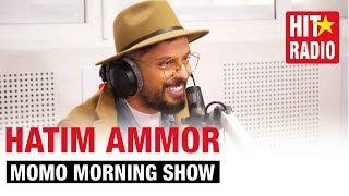 MOMO MORNING SHOW - HATIM AMMOR  04.02.19