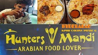 HUNTERS MANDI RESTAURANT  HYDERABAD  KPHB COLONY PHASE-6   REASONABLE PRICES  ARABIC FOOD COURT