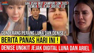 MAKIN PANAS  TEPAT SIANG INI Denise Beri Pesan MENOHOK Ke Luna Maya  Jejak Digital Di Ungkit