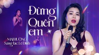 Đừng Quên Em - Mai Hường  MV OFFICIAL  Tình Ca Hải Ngoại Vượt Thời Gian