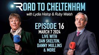 Road To Cheltenham live with Dan Skelton Danny Mullins Good Stock Racing & David Christie 070324