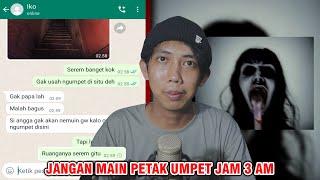 JANGAN MAIN PETAK UMPET JAM 3 AM   CHAT HISTORY HORROR INDONESIA