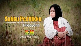 SUKKU PEDDIKKU  Hildayanti  Songwriter Akul Andi Massinae SH. Msi  Official Music Video