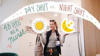 48 hours as a new nurse  comparing dayshift vs night shift