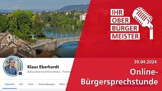 Online-Bürgersprechstunde des Oberbürgermeisters vom 30.04.2024  Stadt Rheinfelden Baden