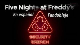 Five nights at Freddys Security Breach - Español Latino Fan Doblaje