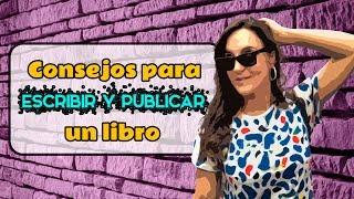 CONSEJOS PARA ESCRIBIR Y PUBLICAR UN LIBRO  Vero Blabla