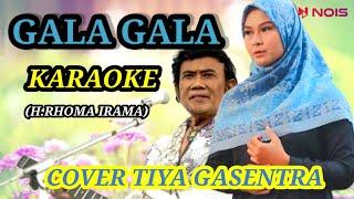 GALA GALA versi karaokeRhoma irama - cover tiya gasentra #dangdut #karaoke #galagala #Rhomairama