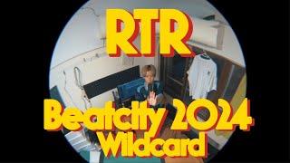 RTR    BEATCITY JAPAN 2024 WildCard    Making up