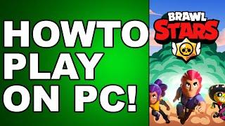  How To Play Brawl Stars on PC EASY METHOD