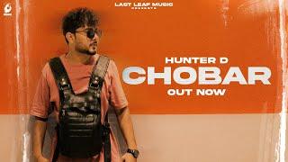 Chobar  Hunter D  Sembhy K  Pardeep Malak  Latest punjabi songs 2022
