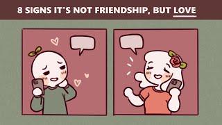 8 Signs Its Not Friendship But LOVE