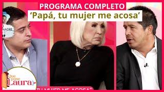 ‘Papá tu mujer me ACOS4’  Que pase Laura  Programa 9 de mayo