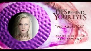 Lies Behind Your Eyes - Vidi Melius Dies