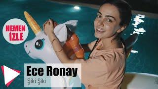 Ece Ronay - Şiki Şiki Official Video