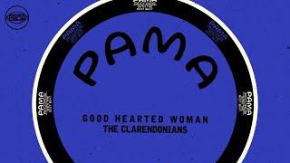 The Clarendonians - Good Hearted Woman Official Audio  Pama Records