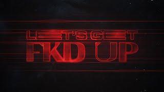 Alok x Mondello x CERES x Tribbs – LET’S GET FKD UP Official Visualizer