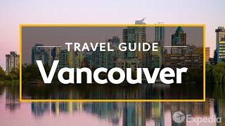 Vancouver Vacation Travel Guide  Expedia