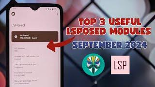 Top 3 Lsposed Modules For Any Rooted Devices September 2024